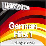 German Hits 1 : Party Tyme [German Backing Versions] cover image