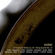 Dvořák : Serenade in D Minor, B. 77; String Quartet No. 13 in G Major, B. 192 [Live Recordings from S cover image