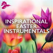 Inspirational Easter Instrumentals cover image