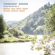 Tchaikovsky & Borodin : String Quartets No. 2 cover image