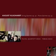Klughardt : String Quartet in F Major, Op. 42;  Piano Quintet in G Minor, Op. 43 cover image