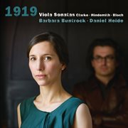 Clarke & Hindemith & Bloch : 1919  Viola Sonatas cover image