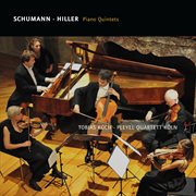 Schumann & Hiller : Piano Quintets cover image