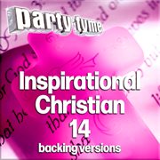 Inspirational Christian 14 : Party Tyme [Backing Versions] cover image