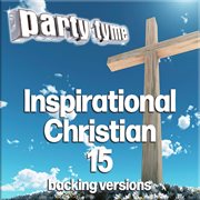 Inspirational Christian 15 : Party Tyme [Backing Versions] cover image