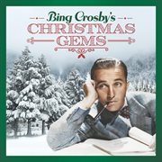 Bing Crosby's Christmas Gems cover image
