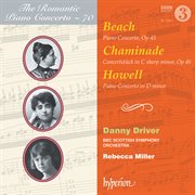 Beach, Chaminade & Howell : Piano Concertos (Hyperion Romantic Piano Concerto 70) cover image