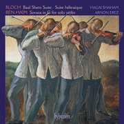 Baal shem suite : Suite hebraique ; Sonata in G for solo violin cover image