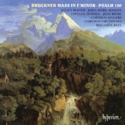 Bruckner : Mass No. 3 in F Minor & Psalm 150 cover image