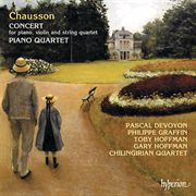 Chausson : Concert for Piano Sextet, Op. 21; Piano Quartet cover image