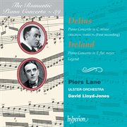 Delius & Ireland : Piano Concertos (Hyperion Romantic Piano Concerto 39) cover image