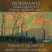 Dohnányi : Piano Quintets & String Quartet No. 2 cover image