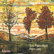 Eugen d'Albert : Solo Piano Music cover image