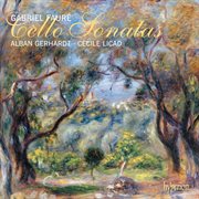 Fauré : Cello Sonatas Nos. 1 & 2; Elegy; Sicilienne etc cover image