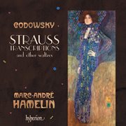 Godowsky : Johann Strauss Transcriptions & Other Waltzes cover image