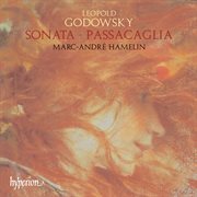 Godowsky : Piano Sonata in E Minor; Passacaglia and 44 Variations cover image