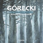 Górecki : String Quartets Nos. 1, 2 & 3 cover image