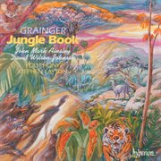 Grainger : Jungle Book & Other Choral Works cover image
