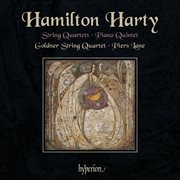 Hamilton Harty : String Quartets & Piano Quintet cover image