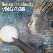 Homage to Godowsky : Piano Works Dedicated to Leopold Godowsky cover image