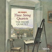 Hummel : String Quartets, Op. 30 Nos. 1, 2 & 3 cover image