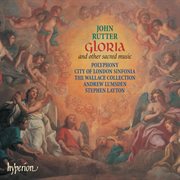 John Rutter : Gloria & Other Sacred Music cover image