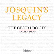 Josquin's Legacy : Motets of the 15th & 16th Centuries cover image