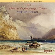 Liszt : Années de pèlerinage, première année – Suisse cover image