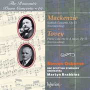 Mackenzie & Tovey : Piano Concertos (Hyperion Romantic Piano Concerto 19) cover image