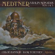 Medtner : Violin Sonatas Nos. 1 & 3 cover image