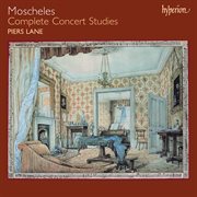 Moscheles : The Complete Concert Studies cover image