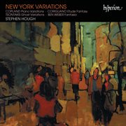 New York Variations – Piano Works by Copland, Corigliano, Tsontakis & Ben Weber cover image