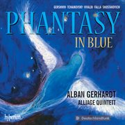 Phantasy in Blue : Music for Cello and Saxophone Quintet cover image