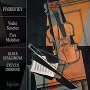 Prokofiev : Violin Sonatas Nos. 1 & 2; Five Melodies cover image