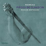 Rameau : Pièces de clavecin – Complete Keyboard Suites cover image