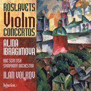 Roslavets : Violin Concertos Nos. 1 & 2 cover image