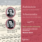 Rubinstein : Piano Concerto No. 4 – Scharwenka. Piano Concerto No. 1 (Hyperion Romantic Piano Conc cover image
