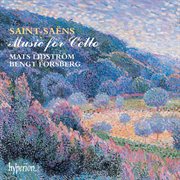 Saint : Saëns. Cello Sonatas Nos. 1 & 2 etc cover image
