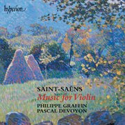 Saint : Saëns. Violin Sonatas Nos. 1 & 2; Triptyque etc cover image