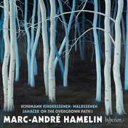 Schumann : Scenes from Childhood; Waldszenen – Janáček. On the Overgrown Path, Book 1 cover image