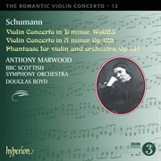 Schumann : Violin Concertos (Hyperion Romantic Violin Concerto 13) cover image