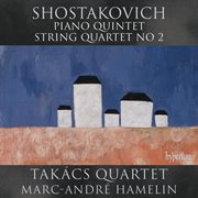 Shostakovich : Piano Quintet & String Quartet No. 2 cover image