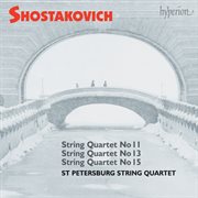 Shostakovich : String Quartets Nos. 11, 13 & 15 cover image
