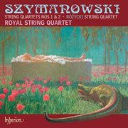 Szymanowski & Różycki : String Quartets cover image