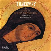Tchaikovsky : Liturgy of St John Chrysostom, Op. 41; 9 Sacred Choruses cover image