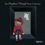 The Stephen Hough Piano Collection cover image