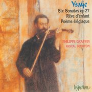 Ysaÿe : Sonatas Nos. 1. 6 for Solo Violin etc cover image