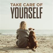 Take Care Of Yourself cover image