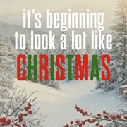 It's Beginning to Look a Lot Like Christmas cover image