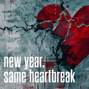 New Year, Same Heartbreak cover image
